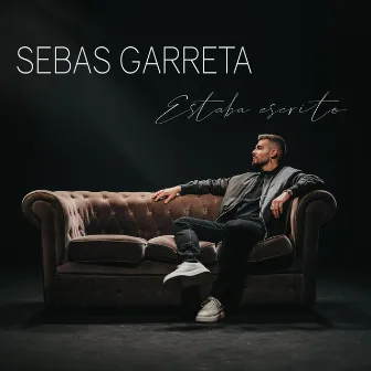 Estaba Escrito by Sebas Garreta