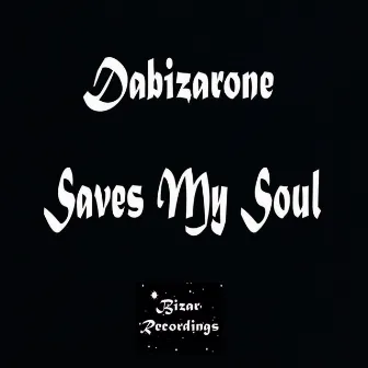 Saves My Soul by Dabizarone