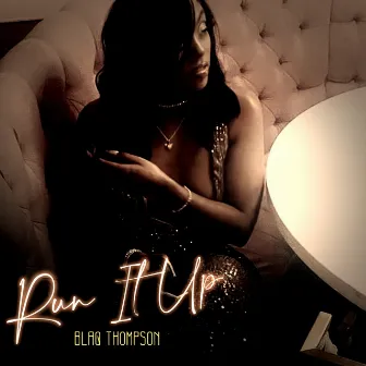 Run It Up by Blaq Thompson