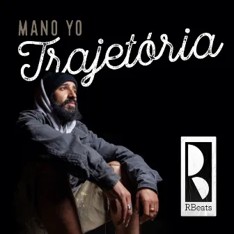 Trajetória by Mano Yo