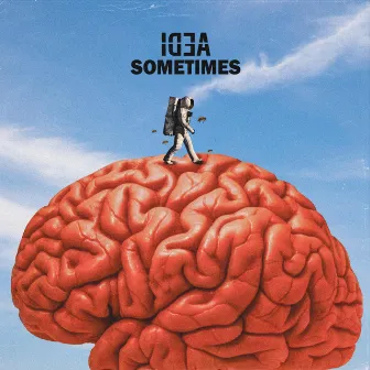 Sometimes by Idea