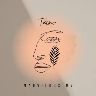 Taino (Freestyle) by Marvilous MV