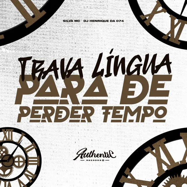 Trava Língua para de Perder Tempo