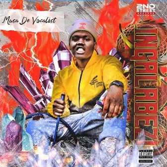 Ingalabezi by Musa De Vocali$t