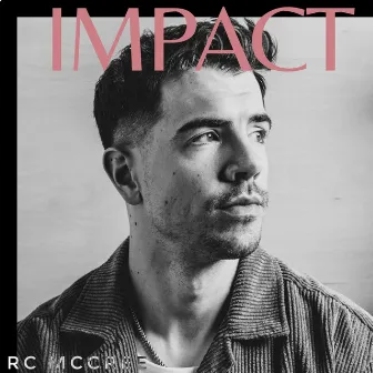 Impact by RC McCree