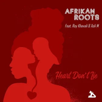 Heart Don't Lie (feat. Roy Khavali and X) by Afrikan Roots