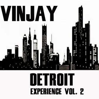 Detroit Experience, Vol. 2 by Vinjay