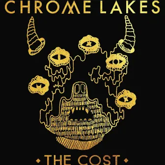 The Cost by Chrome Lakes