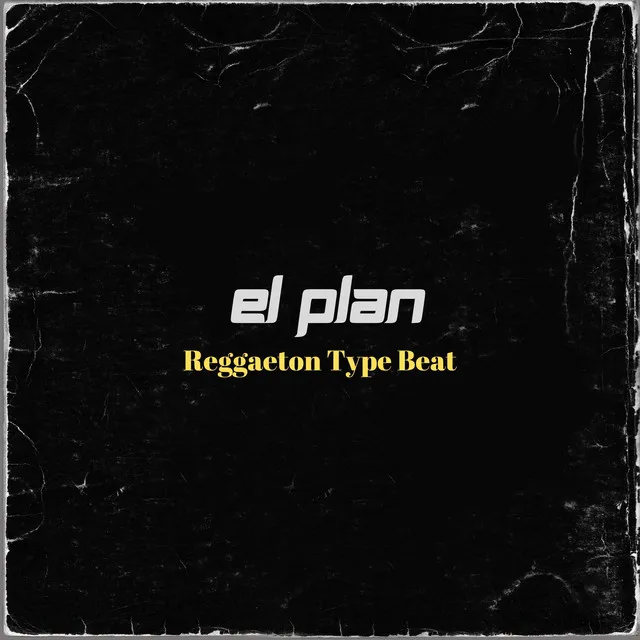 El Plan - Reggaeton Instrumental