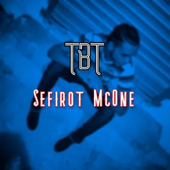 Tbt by Sefirot McOne