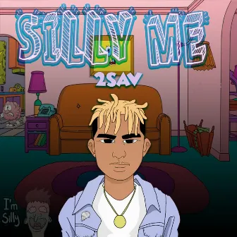 Silly Me by 2sav