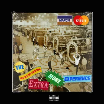 The Super Extra More Experience by March