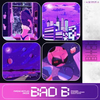 Bad B by Milad Rabin