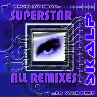 Superstar Remixes by Skalp