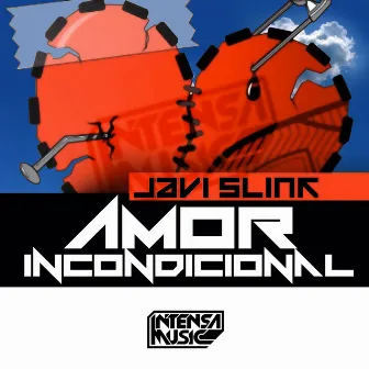 Amor Incondicional by Javi Slink