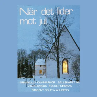 När det lider mot jul by Grankulla Kammarkör