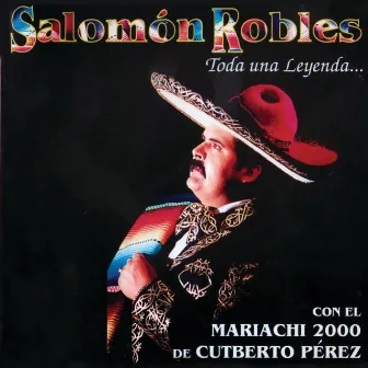 Toda Una Leyenda (Mariachi Version) by Salomon Robles