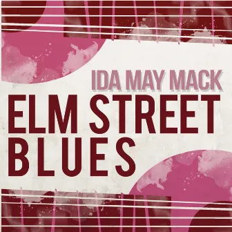 Elm Street Blues by Ida May Mack