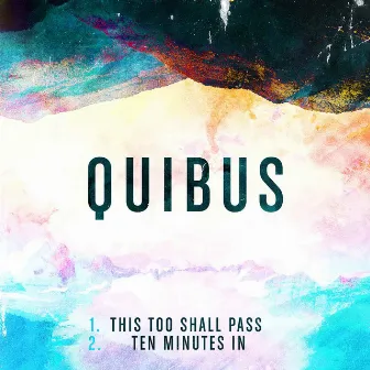 This Too Shall Pass by Quibus