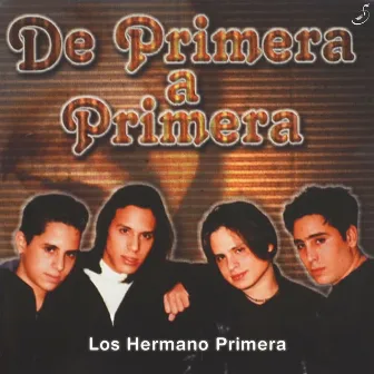 De Primera a Primera by Los Hermanos Primera