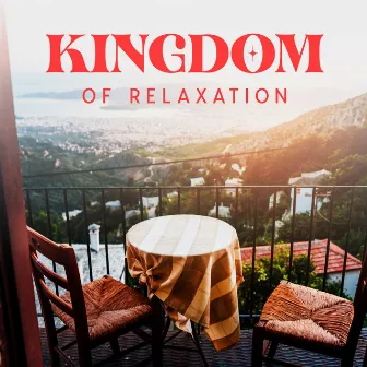 Kingdom of Relaxation by The Flows of Jazz