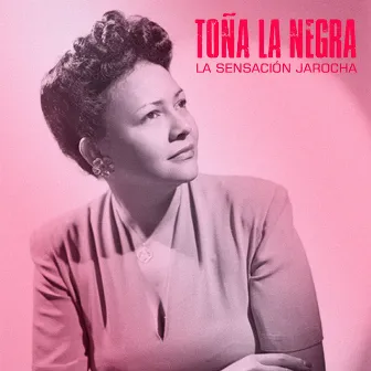 La Sensación Jarocha (Remastered) by Toña La Negra