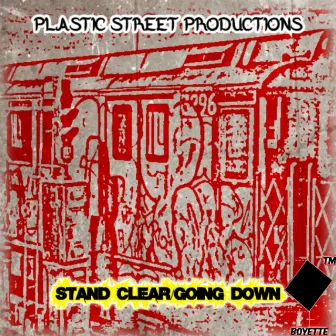 PLASTIC STREET PRODUCTIONS: Stand Clear / Going Down by Drastic B.