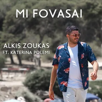 Mi Fovasai by Alkis Zoukas