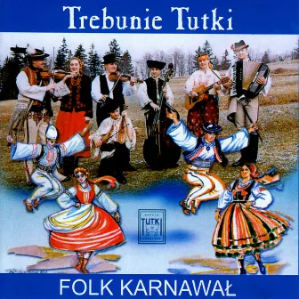 Folk Karnawał by Trebunie-Tutki