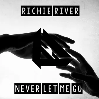 Never Let Me Go by Richie River