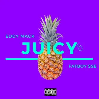 Juicy by Eddy Mack