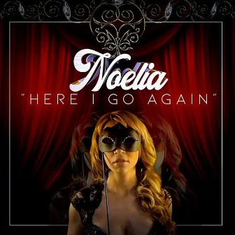 Here I Go Again by Noelia