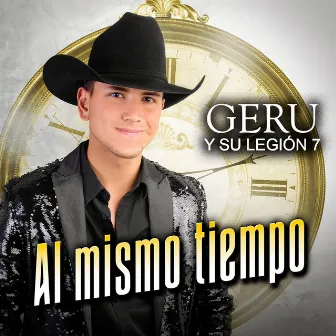 Al Mismo Tiempo by Geru y Su Legion 7