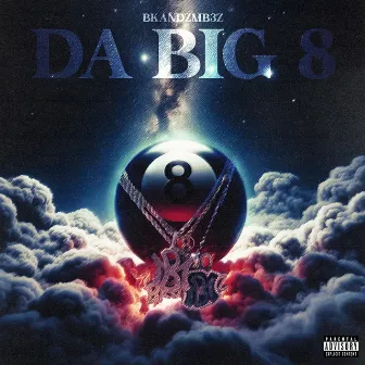 Da Big 8 by Bkandzmb3z