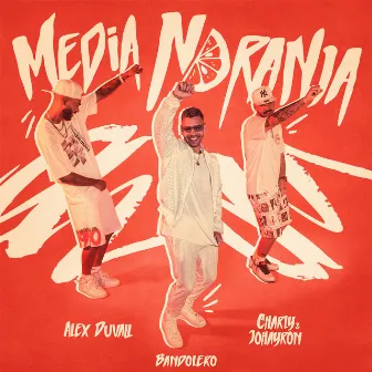 Media Naranja by El Bandolero