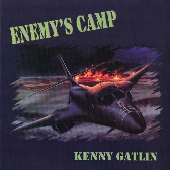 Enemy's Camp by Kenny Gatlin