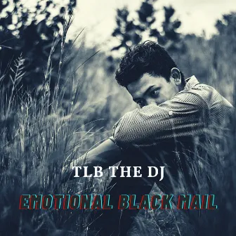 Emotional Blackmail by TLB The Dj