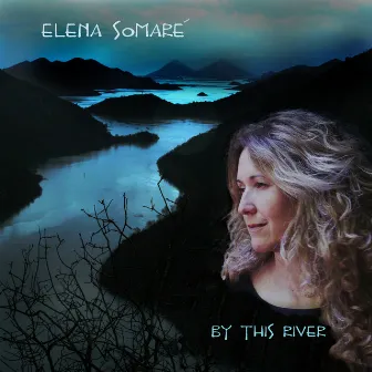 By This River (Live) by Elena Somare'