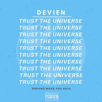 Trust The Universe by Devien