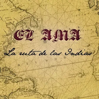 Ruta de las Indias by El Ama