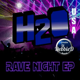 Rave Night EP by H2O (USA)