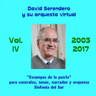 David Serendero y Su Orquesta Virtual, Vol. IV: Música Sinfónica 2003 - 2017 by David Serendero