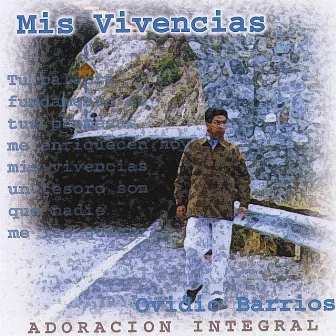 Mis Vivencias by Ovidio Barrios