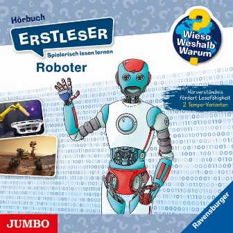 Roboter [Wieso? Weshalb? Warum? ERSTLESER Folge 14] by Wieso? Weshalb? Warum? Erstleser