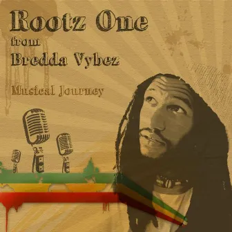 Musical Journey by Rootz One