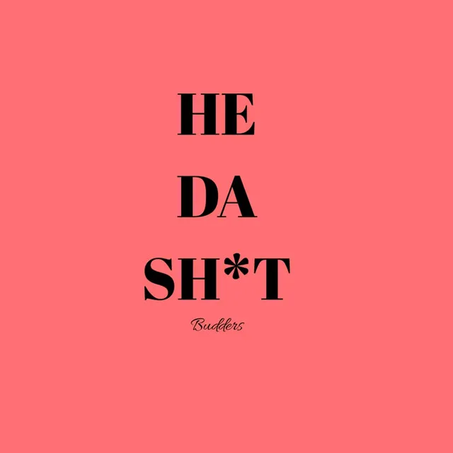 He Da Shit