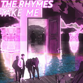 Take Me by The Rhymes