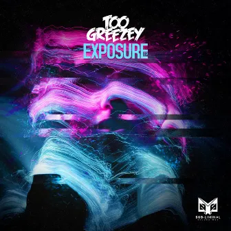 Exposure by Too Greezey