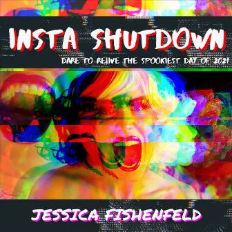 Insta Shutdown by Jessica Fishenfeld