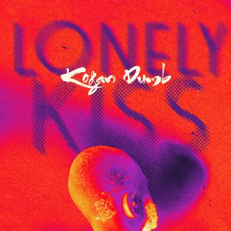 Lonely Kiss by Kogan Dumb